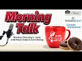 Morning Talk with Mary Dolan and Dave Bishop - Monday