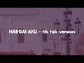 Download Lagu Hargai aku - tiktok version