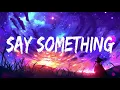 Justin Timberlake - Say Something ft. Chris Stapleton (Lyrics/Lyrics Video)