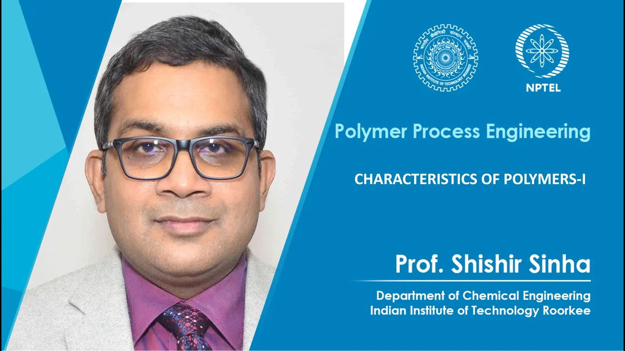 Lecture 03 - Characteristics Of Polymers-I
