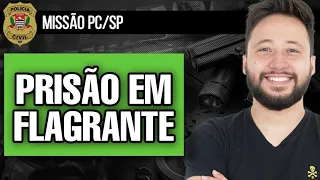 Prisão em Flagrante || Missão PC/SP