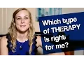 Which TYPE of Therapy is Right