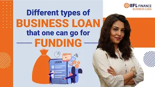 A Comprehensive Guide to Different Types of Business Loans | बिज़नेस लोन | IIFL Finance