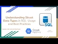 85 Understanding Struct Data Types in SQL - Usage and Best Practices