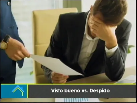 Situación laboral: Visto bueno vs despido