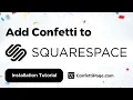 Squarespace ConfettiPage com Confetti Code installation tutorial