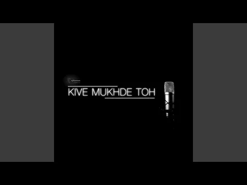 Download MP3 Kive Mukhde Toh