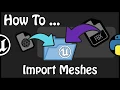 UE 4 21 - How To Import Meshes Using Python