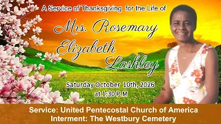 A Service of Thanksgiving for the Life of Mrs. Rosemary Elizabeth Lashley
