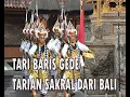 TARI BARIS GEDE - SALAH SATU TARIAN SAKRAL YANG ADA DI BALI