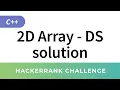 2D Array DS - HackerRank Data Structures Solutions in