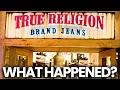 The Rise And Shocking Fall of True Religion