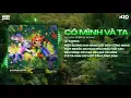 Lagu Có Mình Và Ta Remix (Ver Hot TikTok) - Nguyễn Vĩ ♫ Một Sương Hai Nắng Dãi Dầu Cùng Nhau Remix Tiktok