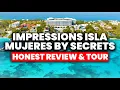 Impression Isla Mujeres by Secrets - All Inclusive Review Full Tour