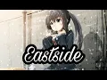 Download Lagu Nightcore - Eastside °•° (Halsey and Khalid)