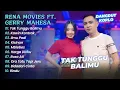 Download Lagu Rena Movie Ft Gerry Mahesa - TAK TUNGGU BALIMU - KAWIN KONTRAK || DANGDUT KOPLO HITS 2025
