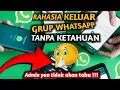 Cara Keluar Dari Grup WhatsApp Tanpa Diketahui Oleh Admin \u0026 Anggota Lainnya @Tutorial-Tips-Triks