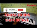 Download Lagu ADONG HUIDA SADA BUNGA. KARAOKE. cover