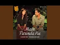 Download Lagu Main Parinda Hu (Aashiq Tera - Trending Version) Download Lagu Main Parinda Hu (Aashiq Tera - Trending Version)