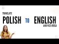 How to Translate Polish to English and vice versa