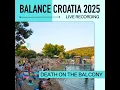 Download Lagu Death on the Balcony: Live From Balance Croatia 2025