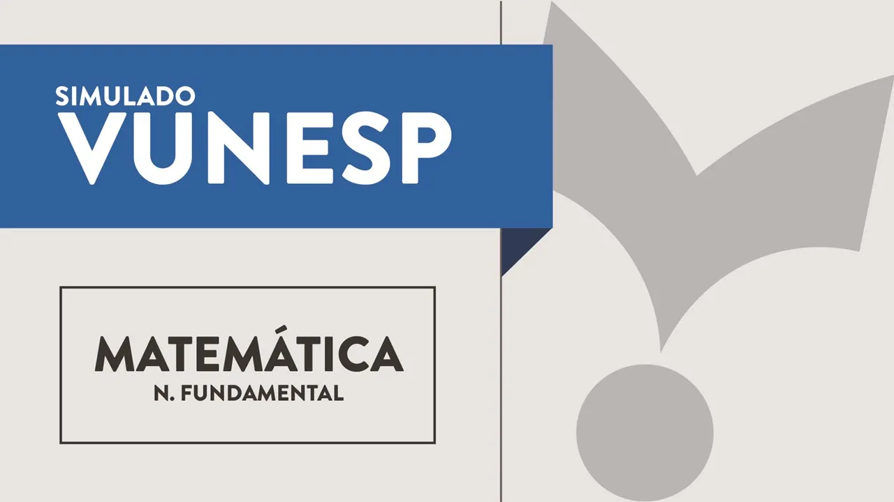 Simulado Vunesp - Matemática - Nível Fundamental