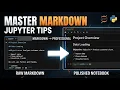 Jupyter Notebook Markdown Deep Dive Tips Tricks for Beginners Pros