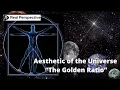 Aesthetic of the Universe The Golden Ratio