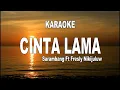 Download Lagu KARAOKE - CINTA LAMA - SARAMBANG FT FRESLY NIKIJULUW