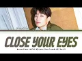 Lagu Bernard Park (버나드 박) 'Close Your Eyes' (More Than Friends OST Part 5) Lyrics (Han/Rom/Eng)