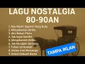 Download Lagu LAGU POP INDONESIA_YG TETAP DICARI,KARNA PENUH KENANGAN_NOSTALGIA_ JADUL