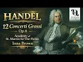 HANDEL, G. F.: 12 Concerti Grossi Op. 6 - Academy of St. Martin-in-the-Fields, Iona Brown