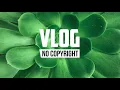 Download Lagu DayFox - In The Now (Vlog No Copyright Music)