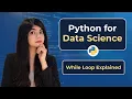 While Loop in Python with Example How It Really Works in Data Science