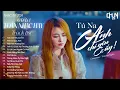 Download Lagu Anh Chỉ Yêu Cô Ấy - Tú Na | Tổng Hợp Những Bài Hát Gây Thương Nhớ Của Tú Na,Tiểu Nhi,Tuệ Ny ,Thư Nhã