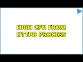 High CPU from httpd process 3 Solutions