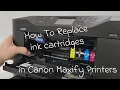 How To Remove Ink Cartridges in Canon MAXIFY Printers MB2320 MB5320 MB2720 MB2120