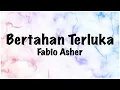 Download Lagu Fabio Asher - Bertahan Terluka Lirik // Andaikan kau tahu rasa sayangku