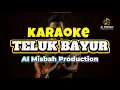 Lagu KARAOKE TELUK BAYUR | AI Misbah Production