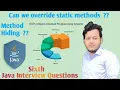 Method Hiding Can we override static methods Java Interview Question Sixth Question