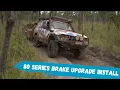 80 Series Toyota LandCruiser Brake Upgrade Install