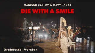 Die With A Smile Lady Gaga Bruno Mars Orchestral Cover By Madison Calley Matt Jones 