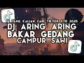 Lagu DJ ARING ARING MBAKAR GEDANG CAMPUR SAWI | DJ GULU PEDOT REMIX VIRAL TIKTOK TERBARU 2025 KALIAN CARI