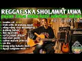 Lagu 🔴 FULL  ALBUM  REGGAE  2026 || SHOLAWAT JAWA | Tombo Ati – Lir Ilir  PUJIAN SEBELUM ADZAN