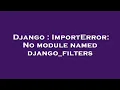 Django ImportError No module named django - filters