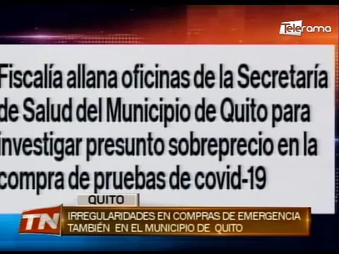 Irregularidades en compras de emergencia también en el municipio de Quito