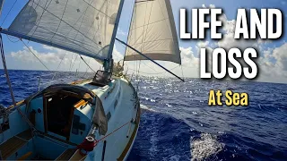 Sailing 1300 Miles To Another World / Life & Loss at Sea  Pt 1   Ep 135