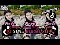 Lagu KUMPULAN DJ REGGAE SLOW TERBARU || DJ CAMPURAN VIRAL TIKTOK 2024🎵