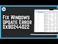 How To Fix Windows Update Error 0x80244022 2026