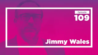 Jimmy Wales on Systems and Incentives Conversations with Tyler